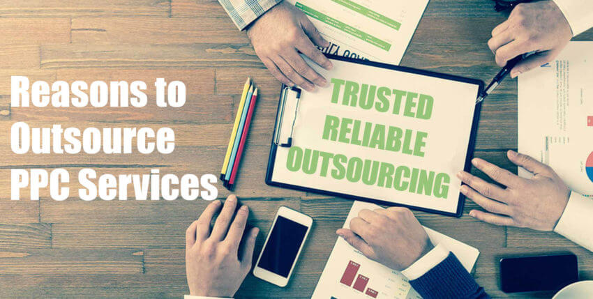 Reasons to Outsource PPC Services for Google Ads Marketing